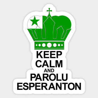 Keep Calm And Parolu Esperanton (Esperanto) Sticker